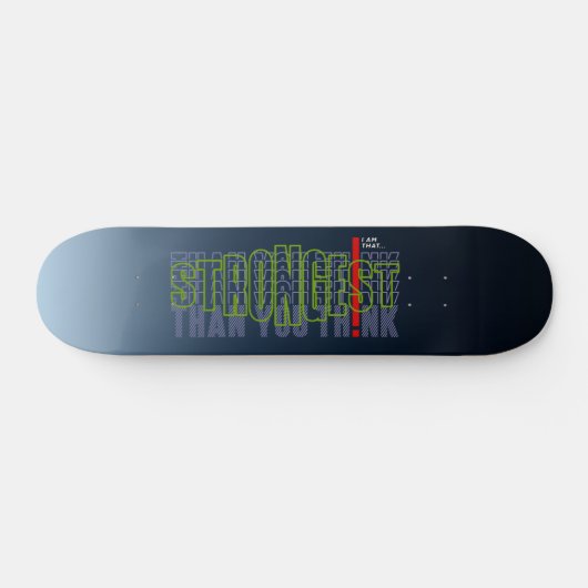 am stärksten als Sie denken | Skateboard (Horizontal)