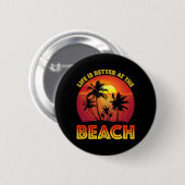Am Strand ist das Leben besser Button (Vorne & Hinten)