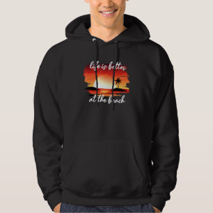 Am Strand ist das Leben besser Hoodie