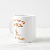 Am Strand ist das Leben besser Kaffeetasse (Vorderseite Links)