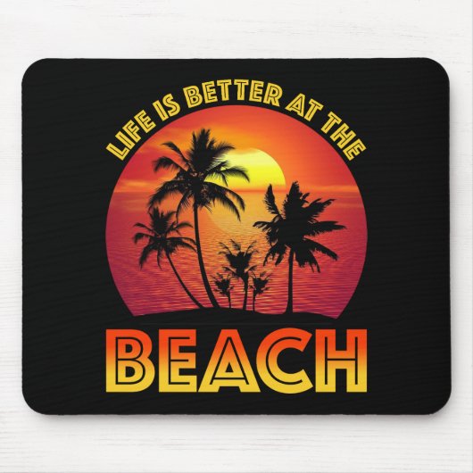 Am Strand ist das Leben besser Mousepad (Vorne)