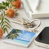 Am Strand ist das Leben besser Schlüsselanhänger (Vorderseite rechts)