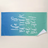 Am Strand ist das Leben besser Strandtuch (Vorderseite)