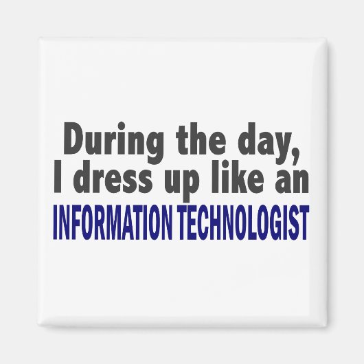 Am Tag verkleide ich den Informatiker Magnet (Vorne)