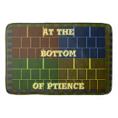 Am unteren Ende der Patience Bath Mats Badematte (Vorderseite)