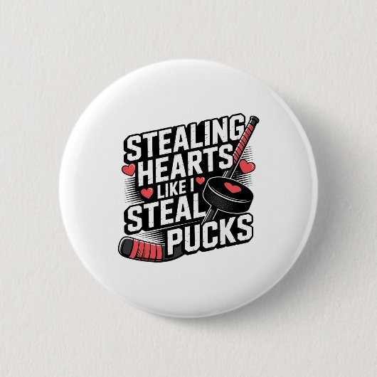 Am Valentinstag Herzen stehlen wie ich Pucks stehl Button (Vorderseite)