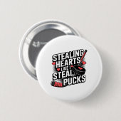 Am Valentinstag Herzen stehlen wie ich Pucks stehl Button (Vorne & Hinten)