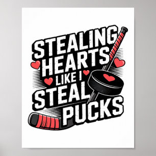 Am Valentinstag Herzen stehlen wie ich Pucks stehl Poster