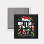 Am Wahrscheinlichsten 67 Meme Sechs Sieben Santa W Magnet (Vorderseite/Rückseite)