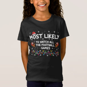 Am Wahrscheinlichsten Alle Fußballspiele Zu Sehen T-Shirt