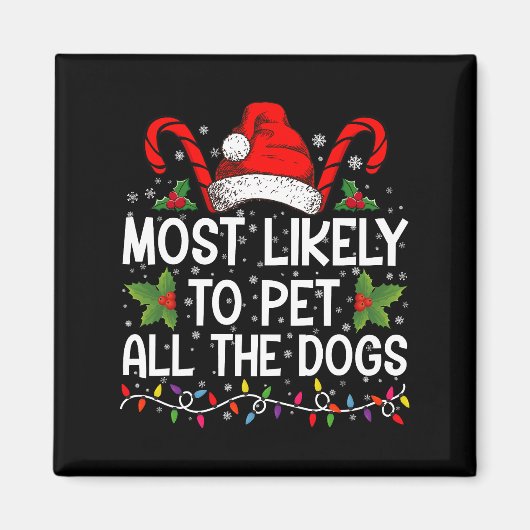 Am wahrscheinlichsten, alle Hunde zu Weihnachten z Magnet (Vorne)