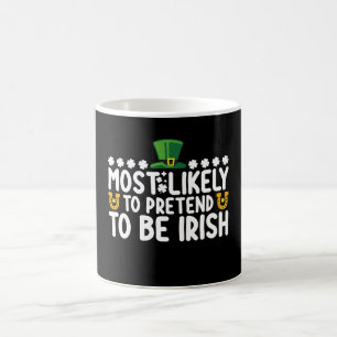 Am Wahrscheinlichsten, Am St. Patricks-Tag Vorzutä Kaffeetasse