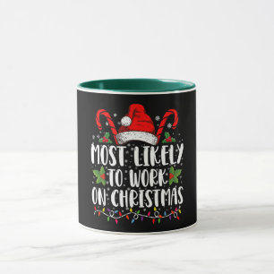 Am Wahrscheinlichsten Arbeitet An Weihnachten Fami Tasse