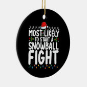 Am wahrscheinlichsten beginnt ein Snowball-Kampf W Keramik Ornament (Rechts)