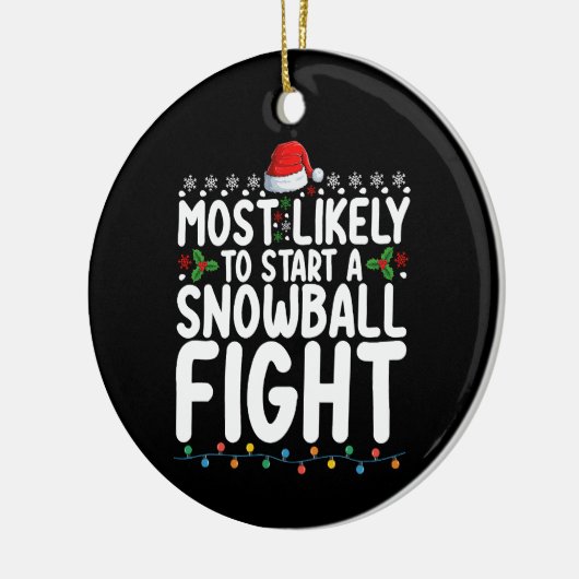 Am wahrscheinlichsten beginnt ein Snowball-Kampf W Keramik Ornament (Links)