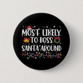 Am wahrscheinlichsten Boss Santa Around Funny Funn Button (Vorderseite)