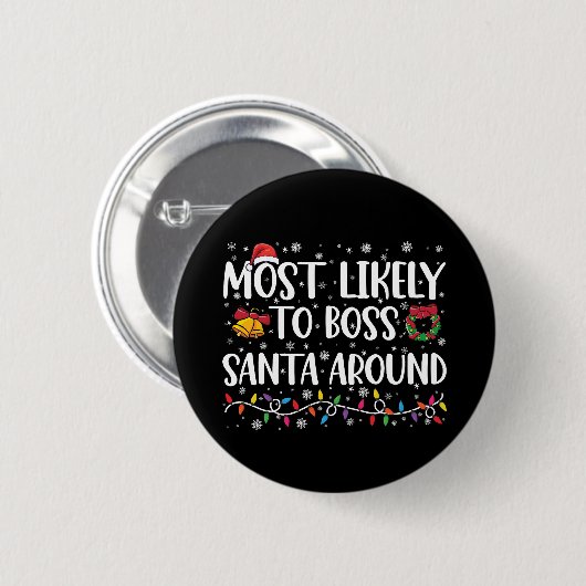 Am wahrscheinlichsten Boss Santa Around Funny Funn Button (Vorne & Hinten)