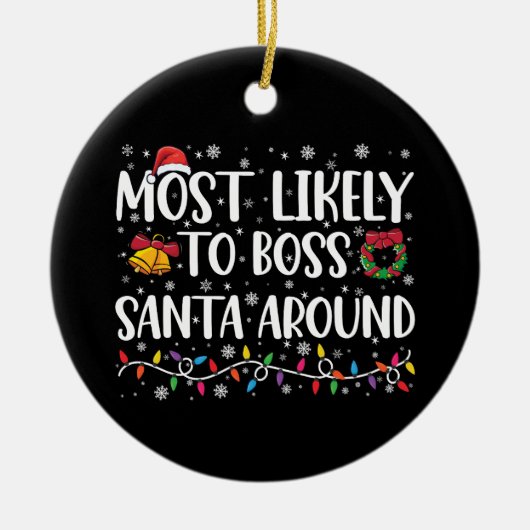 Am wahrscheinlichsten Boss Santa Around Funny Funn Keramik Ornament (Vorne)