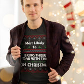 Am wahrscheinlichsten bringen Arbeit hässlich Weih T-Shirt