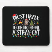 Am wahrscheinlichsten bringt Chr ein Streunerkatze Mousepad (Vorne)