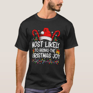 Am wahrscheinlichsten bringt die Weihnachtsfreude  T-Shirt