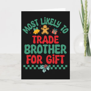 Am Wahrscheinlichsten Bruder Für Geschenk Weihnach Karte