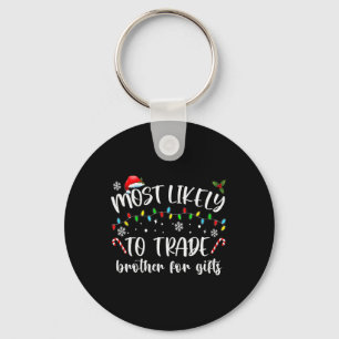 Am Wahrscheinlichsten Bruder Für Geschenke Einzuta Schlüsselanhänger