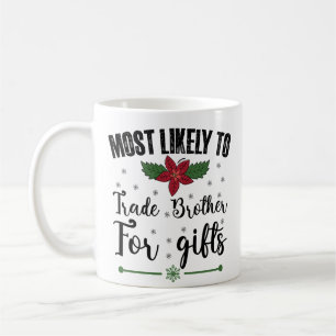 Am Wahrscheinlichsten Bruder Für Geschenke Weihnac Kaffeetasse