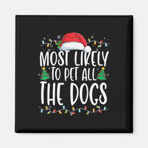 Am wahrscheinlichsten, dass alle Hunde Spaß Weihna Magnet