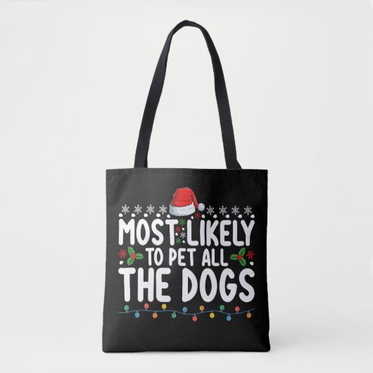 Am wahrscheinlichsten, dass alle Hunde Weihnachtsf Tasche (Vorderseite)