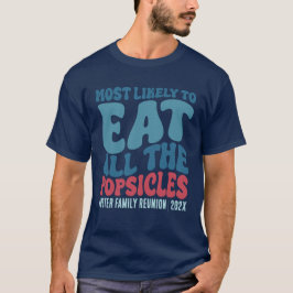 Am wahrscheinlichsten, dass alle Popsikel gewohnt  T-Shirt