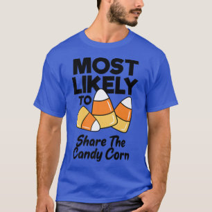 Am wahrscheinlichsten, dass die Candy Mais Kids Er T-Shirt