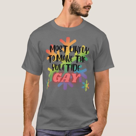 Am wahrscheinlichsten, dass die Yuletide Gay Weihn T-Shirt (Vorderseite)