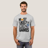 🏆 am wahrscheinlichsten, dass Sie alle Spiele gew T-Shirt (Vorne ganz)