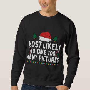 Am wahrscheinlichsten, dass zu viele Bilder lustig Sweatshirt