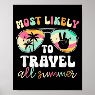 Am wahrscheinlichsten den ganzen Sommer auf Reisen Poster