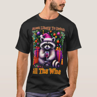 Am wahrscheinlichsten, den ganzen Wein zu trinken  T-Shirt
