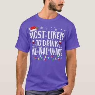 Am wahrscheinlichsten, den ganzen Wein zu trinken  T-Shirt