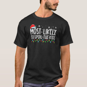 Am wahrscheinlichsten, die Kinder zu verderben Wei T-Shirt