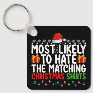 Am Wahrscheinlichsten die passenden Weihnachtsshir Schlüsselanhänger