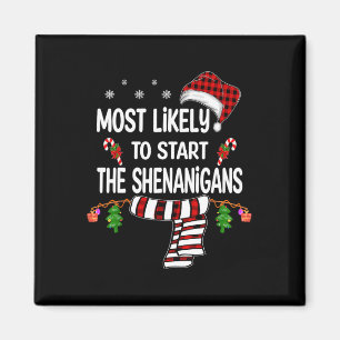 Am wahrscheinlichsten die Shenanigans Fun Family Magnet