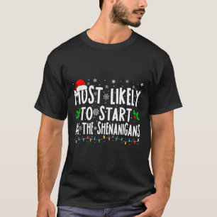 Am wahrscheinlichsten die Shenanigans Fun Family T-Shirt