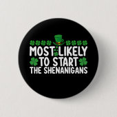 Am wahrscheinlichsten, die Shenanigans St Patrick' Button (Vorderseite)
