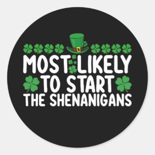 Am wahrscheinlichsten, die Shenanigans St Patrick' Runder Aufkleber