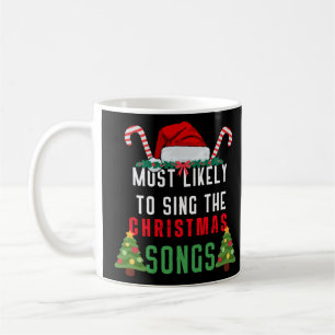 Am wahrscheinlichsten, die Weihnachtslieder 2024 z Kaffeetasse