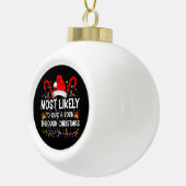 Am wahrscheinlichsten ein Buch bis Weihnachten zu  Keramik Kugel-Ornament (Rechts)