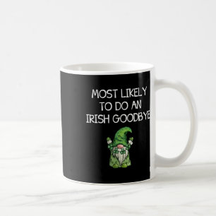 Am Wahrscheinlichsten Ein Irisches Auf Wiedersehen Kaffeetasse