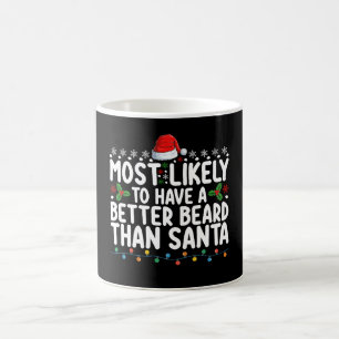 Am Wahrscheinlichsten einen besseren Bart als Sant Kaffeetasse