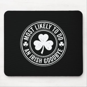 Am Wahrscheinlichsten Einen Irischen Abschied Mach Mousepad
