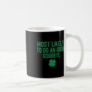 Am Wahrscheinlichsten Einen Irischen Abschied Zu M Kaffeetasse
